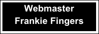 Webmaster
Frankie Fingers